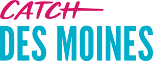 Catch Des Moines